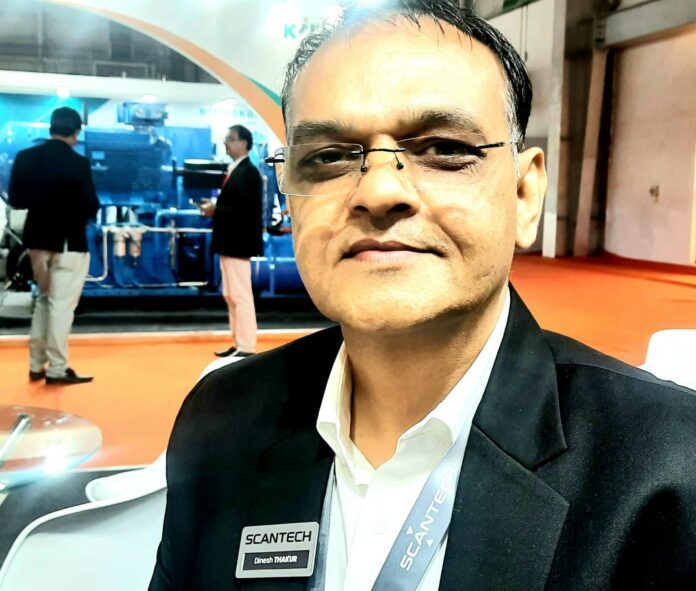 Dinesh Thakur, Sales Head, SCANTECH