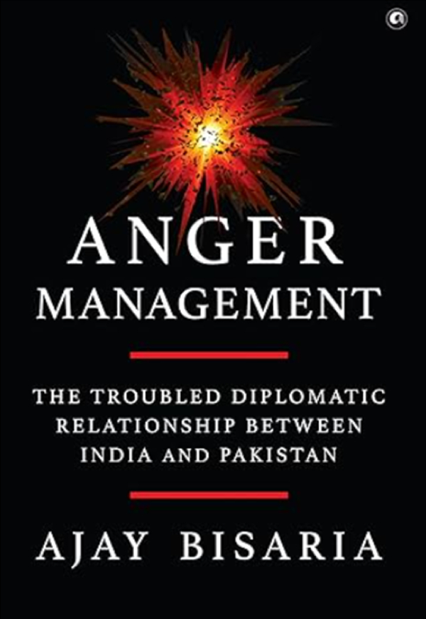 Anger Management - The Troubled Diplomatic Relationship between India and Pakistan