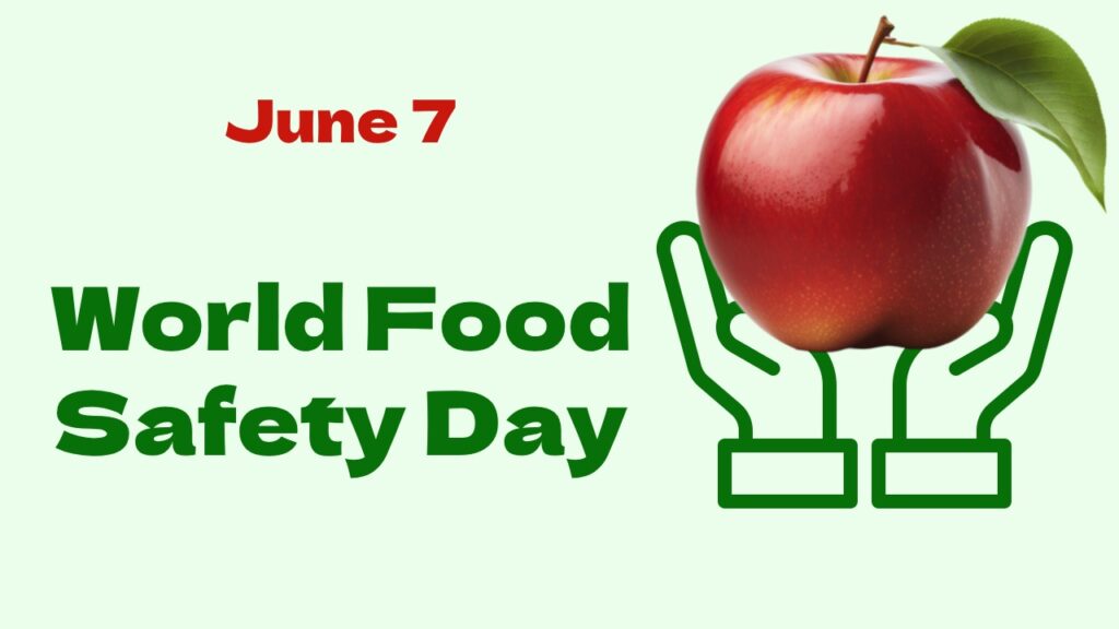 World Food Safety Day – A Moment to Prepare Ourselves for the Unexpected