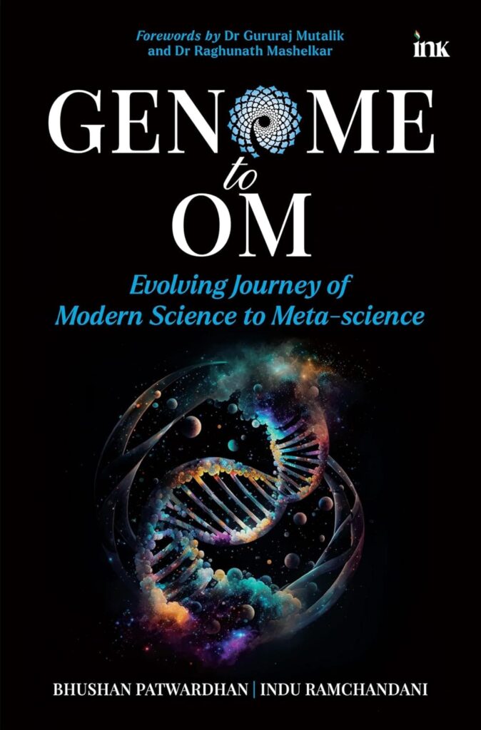 Genome to Om - Bridging Science and Spirituality Impeccably in a Changing World