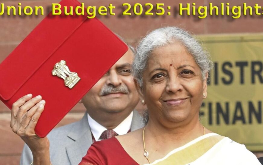 Union Budget 2025: Key Highlights and Reforms