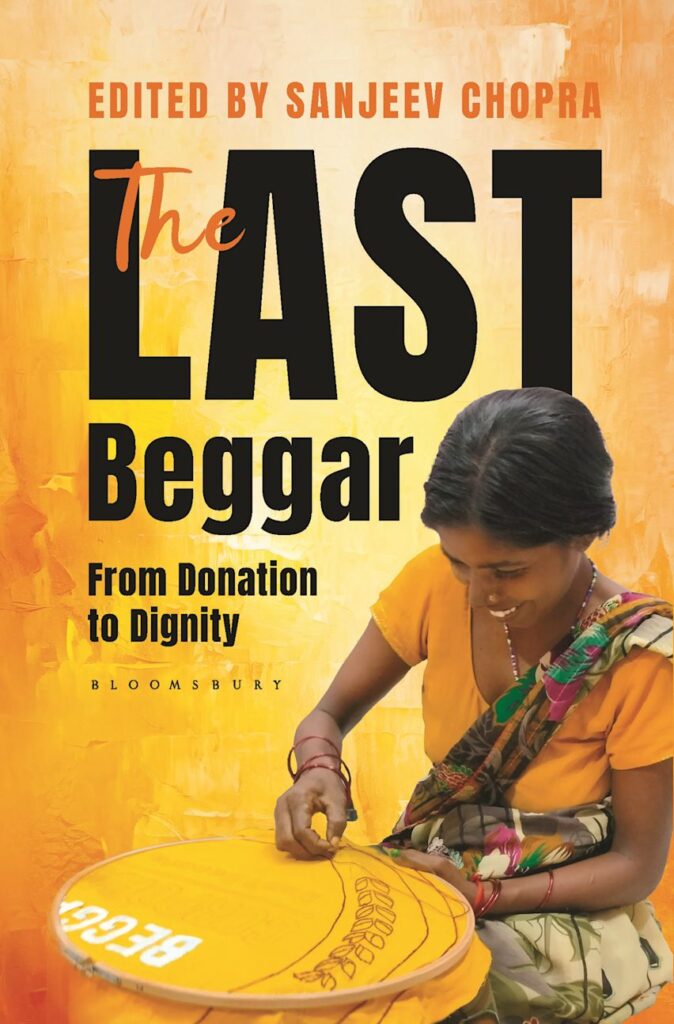 The Last Beggar - From Donation to Dignity - A Practical Blueprint for a Beggar-Free India